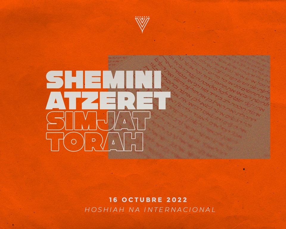 Hoshiah Na - HOY | Cierre de las Moadim de Otoño. SHEMINI...