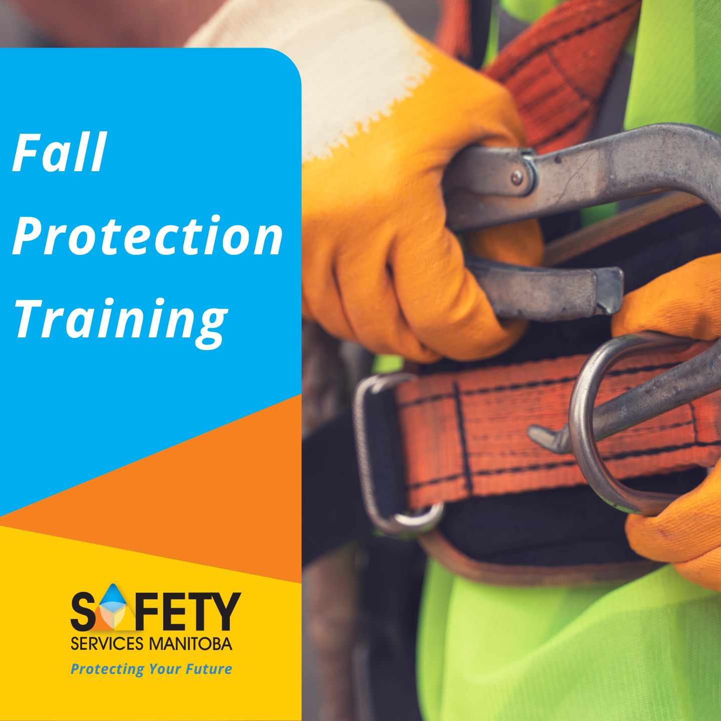 SSM’s Fall Protection training... - Safety Services Manitoba
