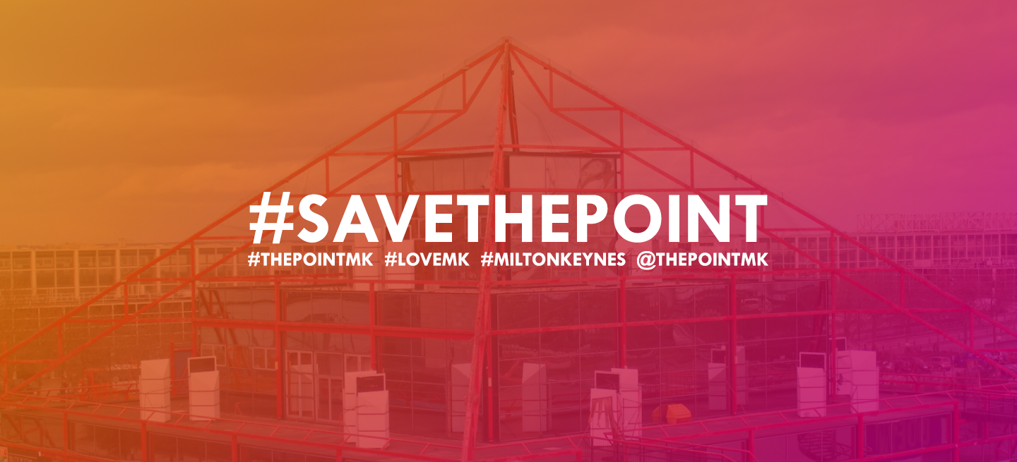 SAVE The Point MK | Milton Keynes