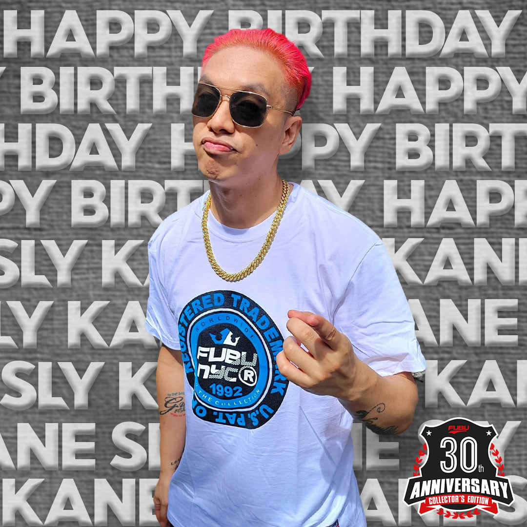 Fubu Manila - Happy Birthday Sly Kane of BNK.... from your...