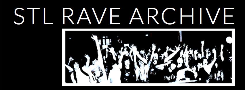 STL Rave Archive | St. Louis MO