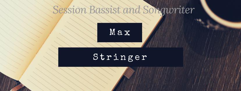 Max Stringer - Bassist