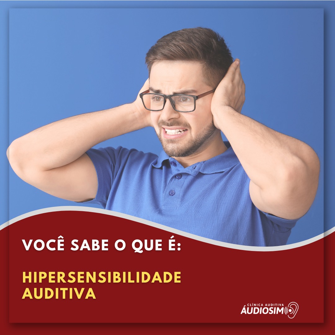 A hipersensibilidade é a diminuição da... - Clinica Audiosim