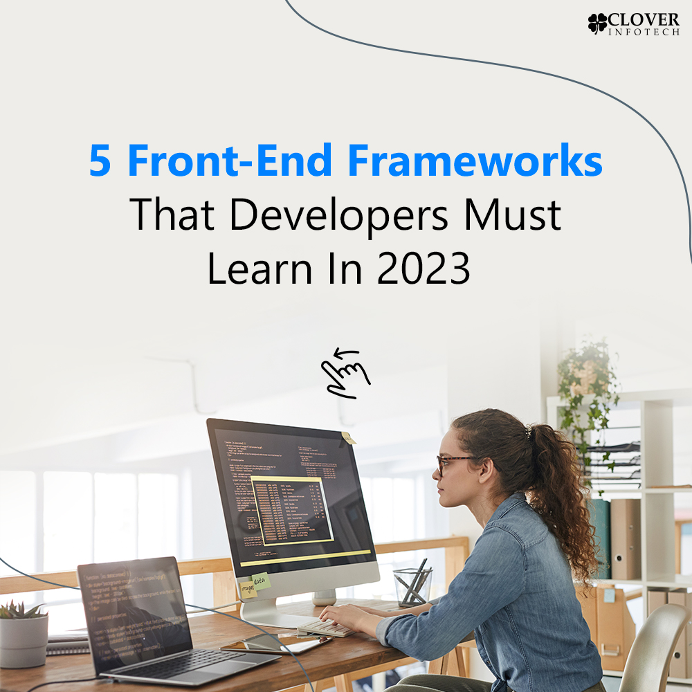 Clover Infotech - 5 Front-End Frameworks That Developers... | Facebook