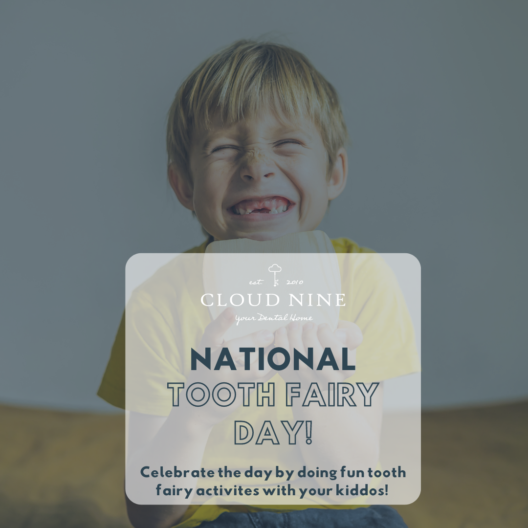 Cloud Nine Dental Raleigh Park - 🦷 IT'S NATIONAL TOOTH FAIRY DAY! 🦷 ...