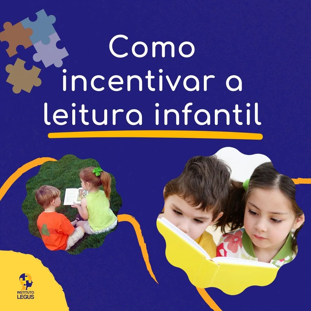 Instituto Legus - COMO INCENTIVAR A LEITURA INFANTIL O... | Facebook