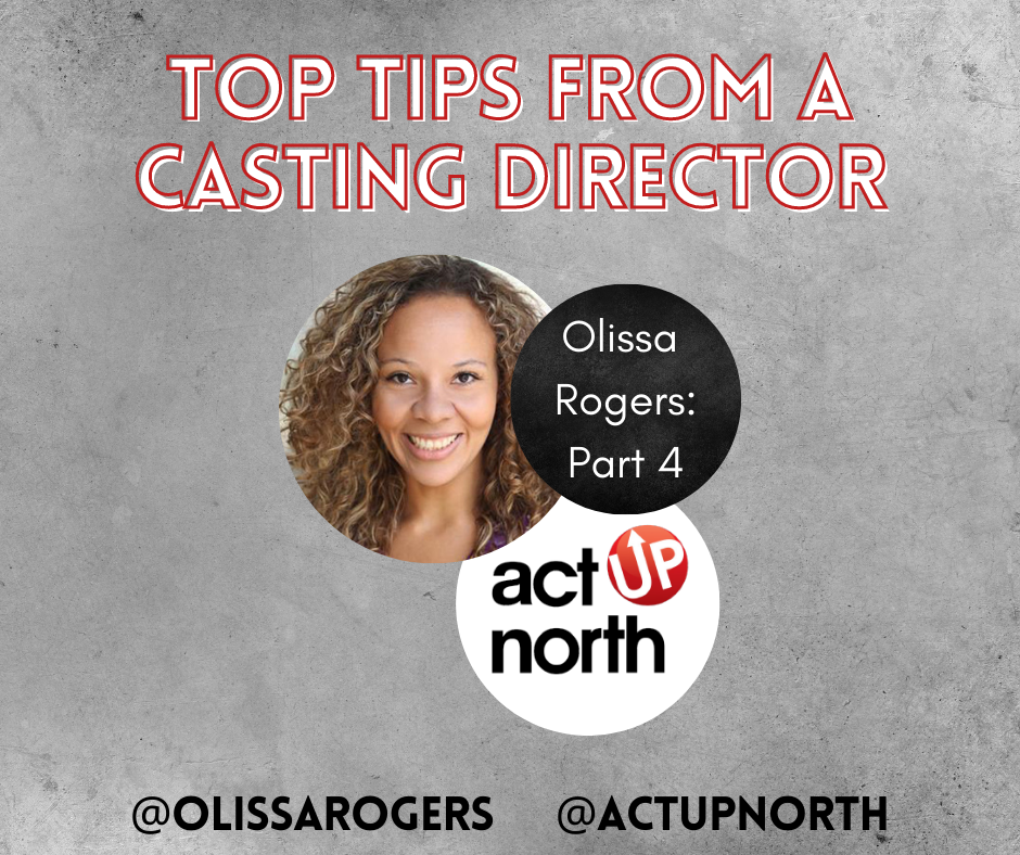 ActUpNorth - Last up in our series of #TopTips from Casting Director ...