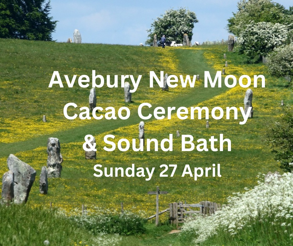 Avebury New Moon Cacao Ceremony & Sound Bath