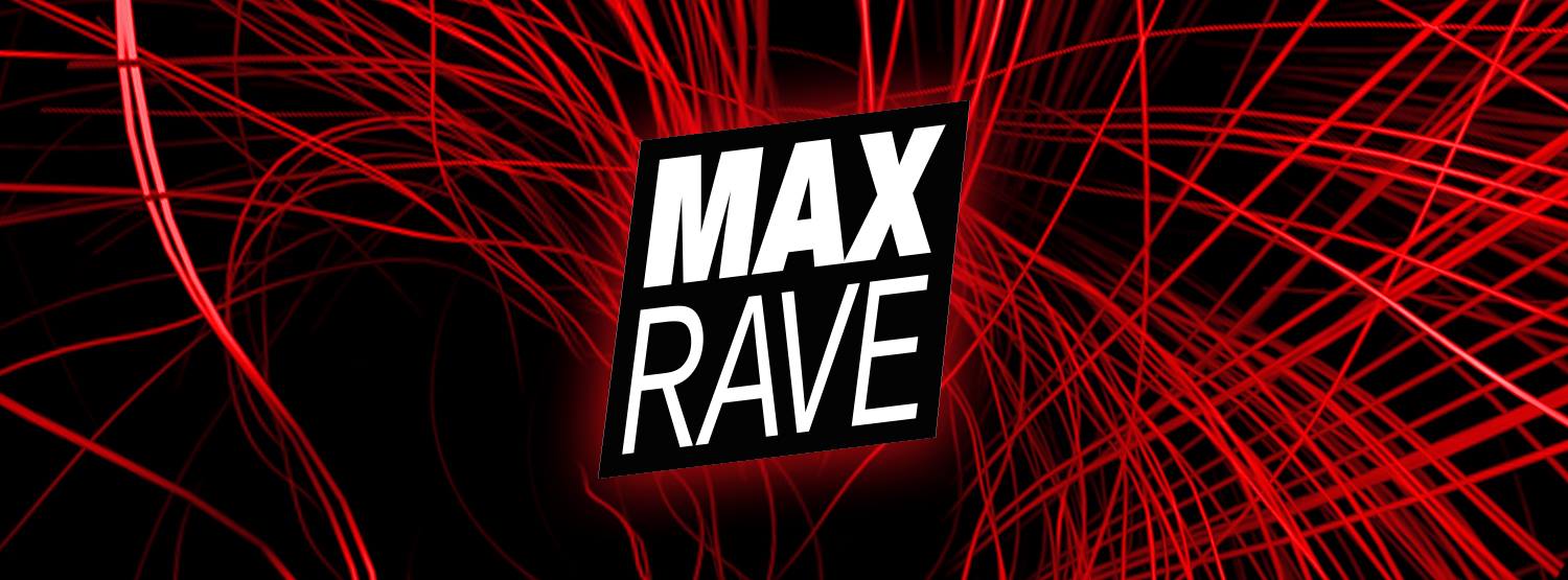 Maxrave