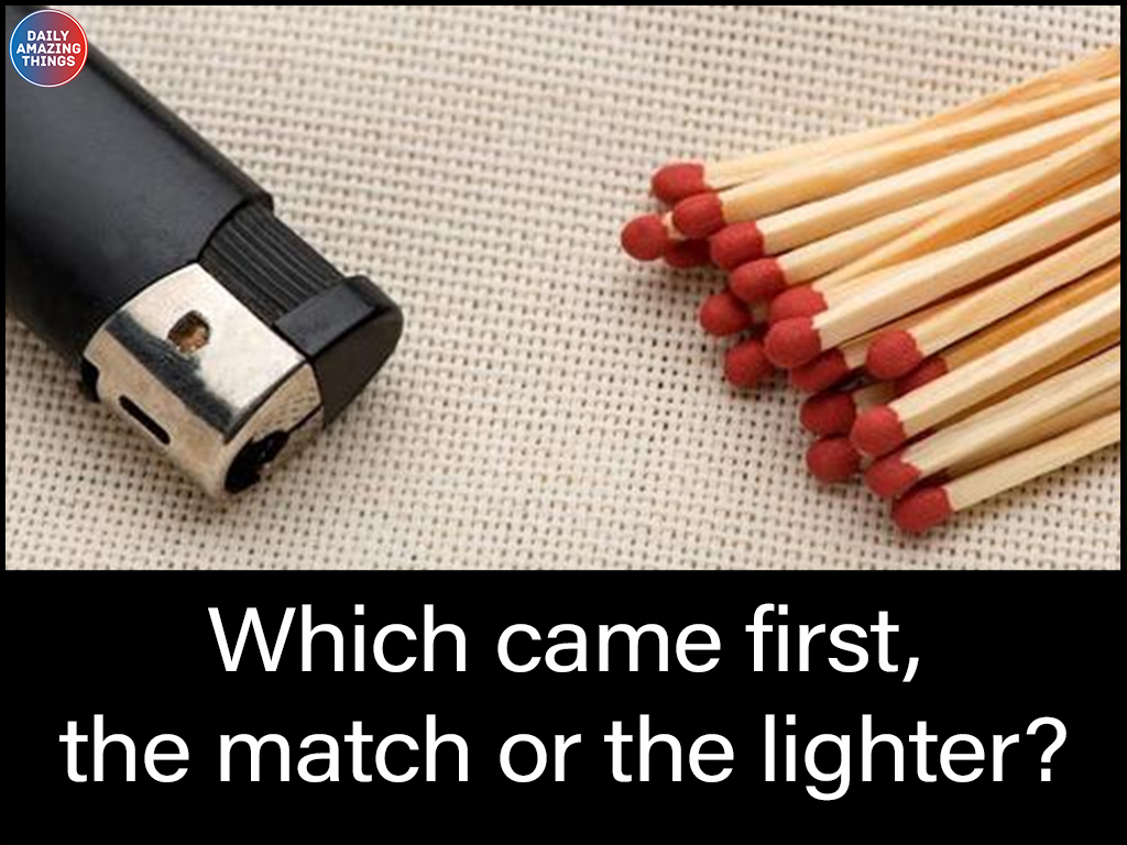Amazing Things - The lighter was invented a couple of... | Facebook