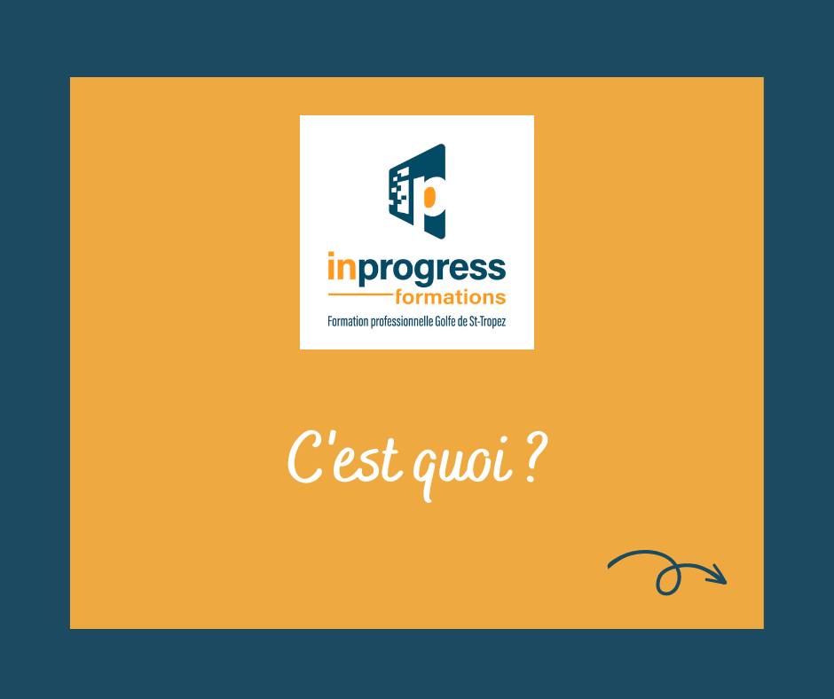 [ QU'EST CE QUE INPROGRESS... - Inprogress Formations