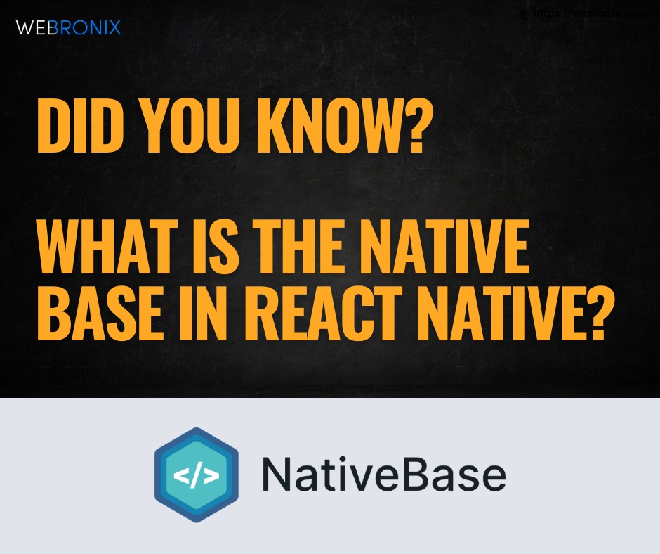 Webronix.com - Do you k]now? What is The Native Base in... | Facebook