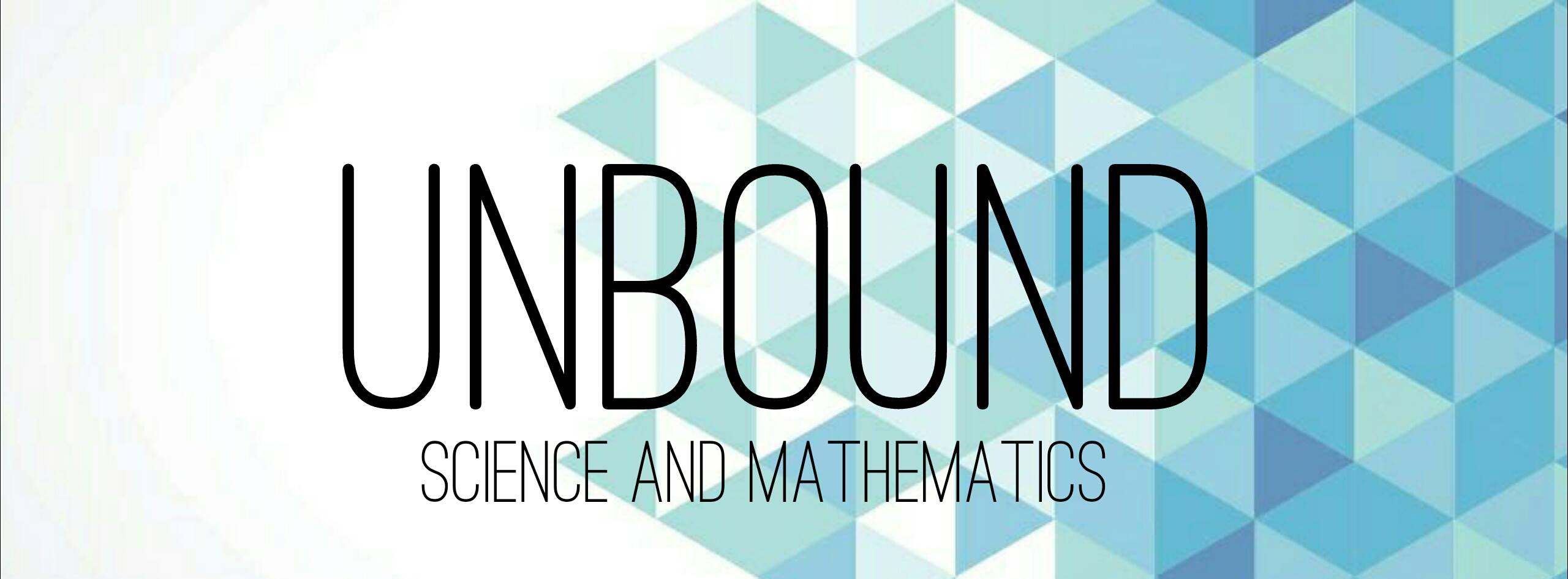 Unbound - Science and Mathematics
