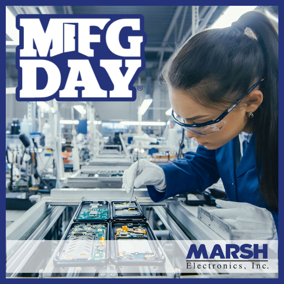 Happy Manufacturing Day! Thank you to... - Marsh Electronics | Facebook