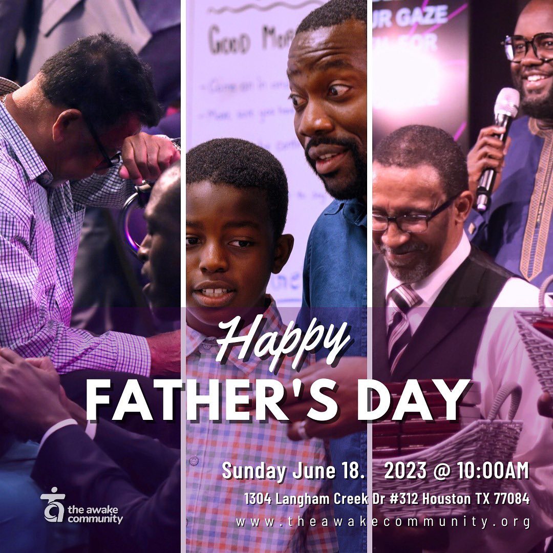Happy Father’s Day! Let’s celebrate... - The AWAKE Community