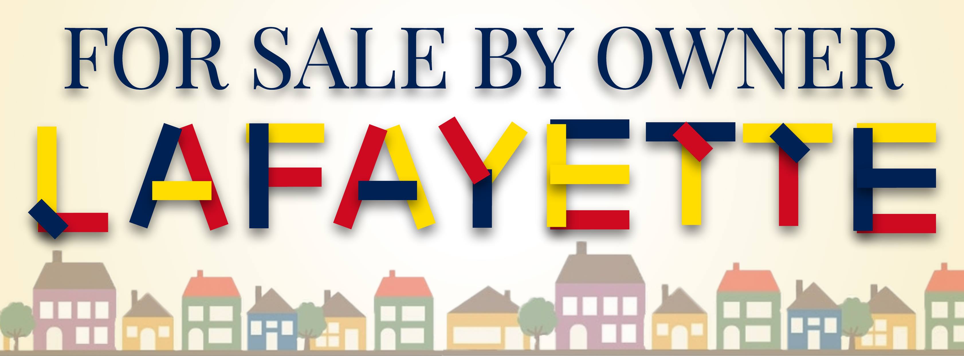 For Sale by Owner Lafayette