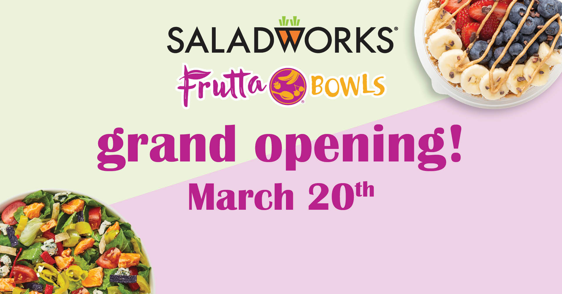 Saladworks & Frutta Bowls Grand Opening!