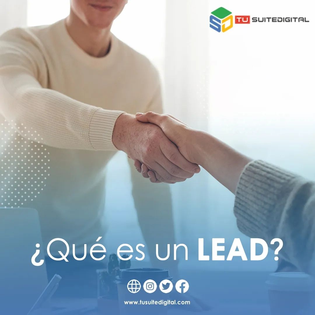 👥 ¿Qué es un LEAD? 🤝 Un lead (cliente... - Tu Suite Digital | Facebook