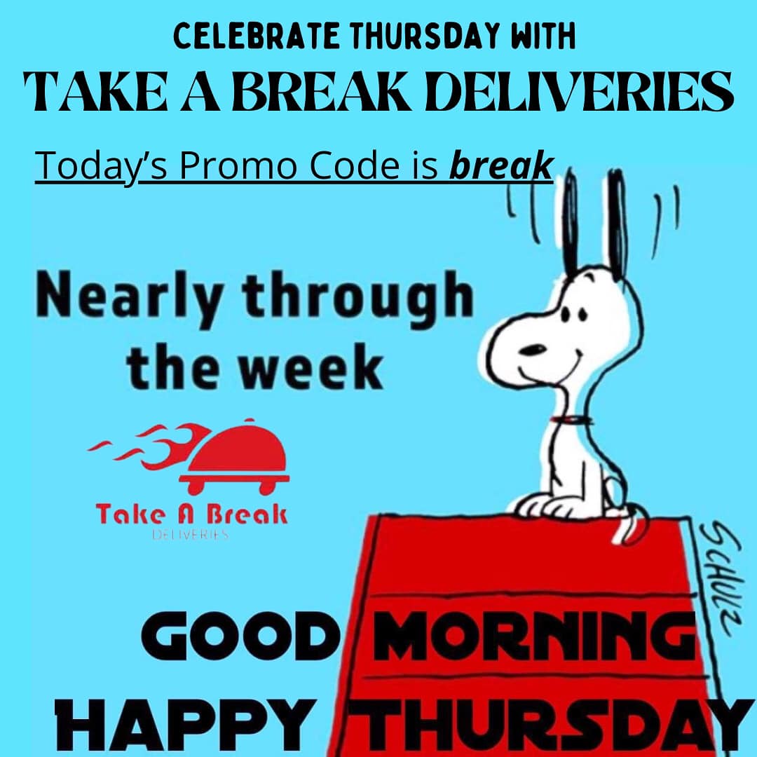 Happy Thursday!! Today’s Promo... - Take A Break Deliveries | Facebook