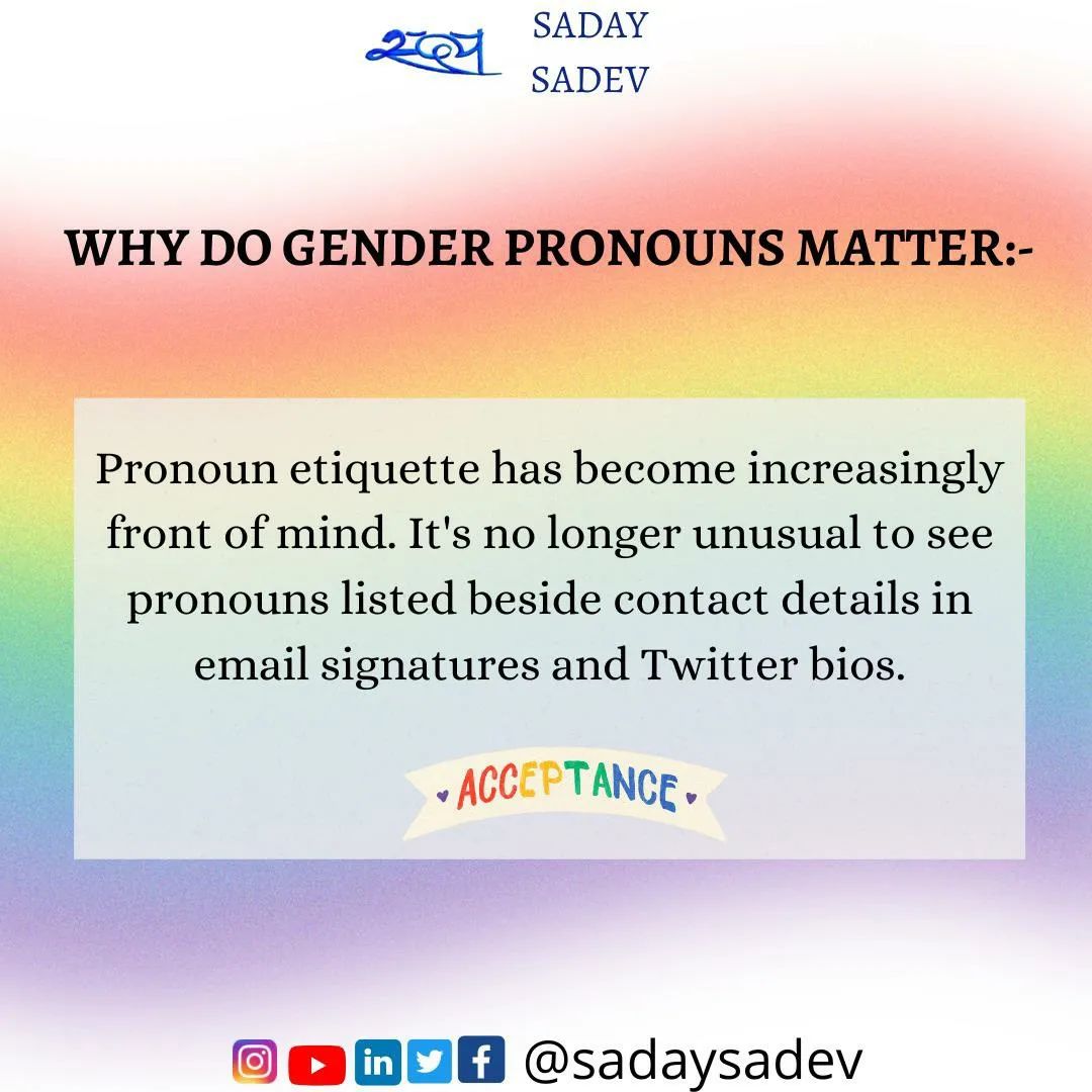 SADAY - Gender pronouns are the terms people choose to...