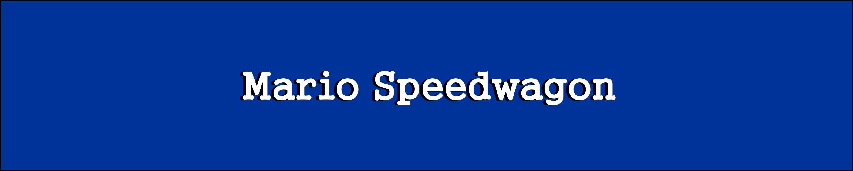Mario Speedwagon