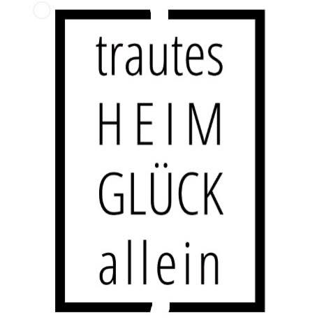 Trautes Heim, Glück allein