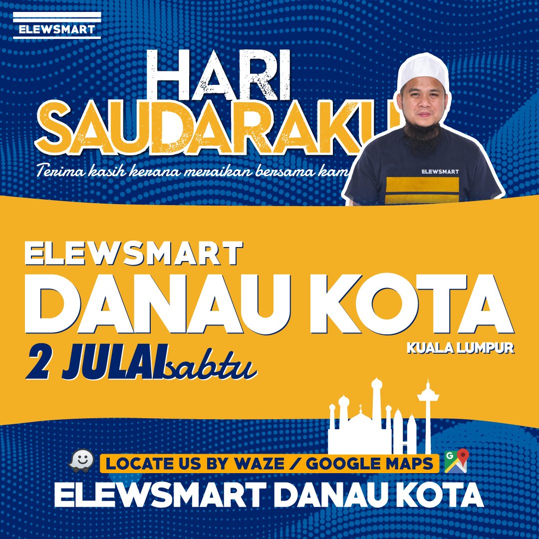 Elewsmart - Sabtu, 2 Julai 2022, Hari Saudaraku Elewsmart...