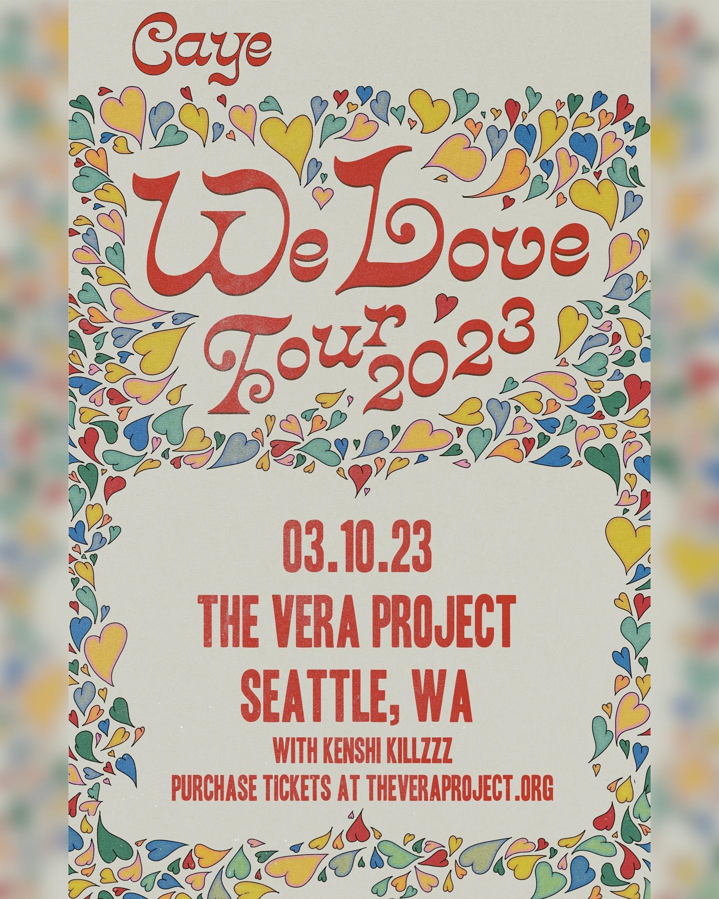 📣 @caye We Love Tour coming March 10th... - The Vera Project