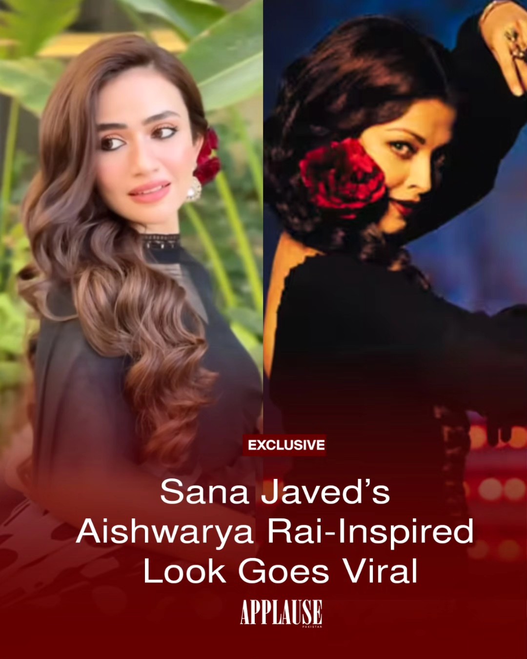 Applause - Sana Javed’s Aishwarya Rai-Inspired Look Goes Viral Sana ...