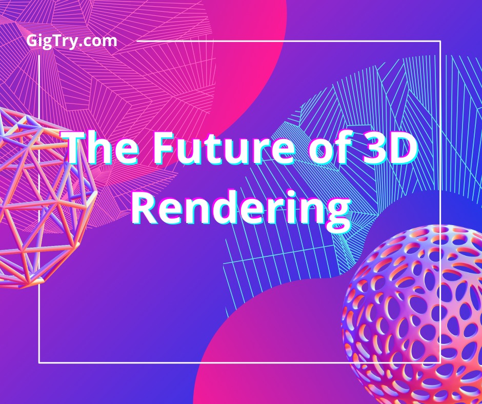 GigTry - Neural Radiance Fields (NeRFs): The Future of 3D Rendering 🚀🎥 ...