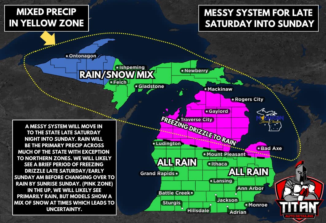 Michigan - - Messy system upcoming for Saturday night & Sunday - We are ...