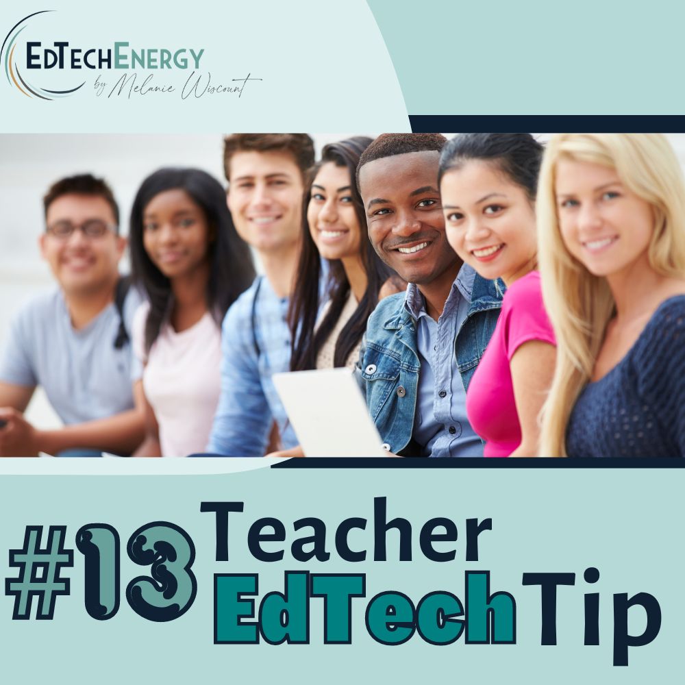 What's my #13 Teacher EdTech Tip? Ask students to self-reflect after ...