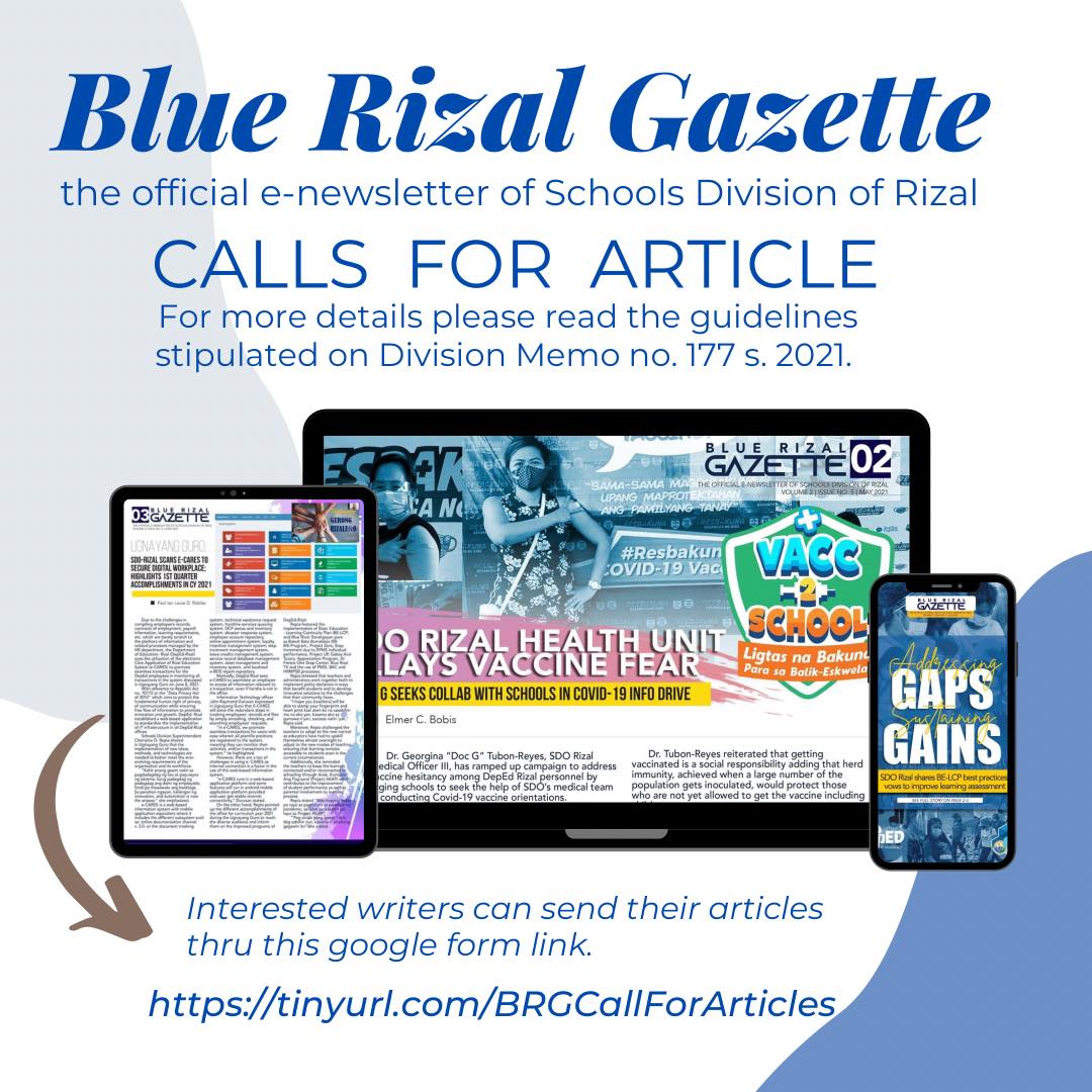 DepEd Tayo Rizal Province - CALL FOR ARTICLES Blue Rizal Gazette, the ...