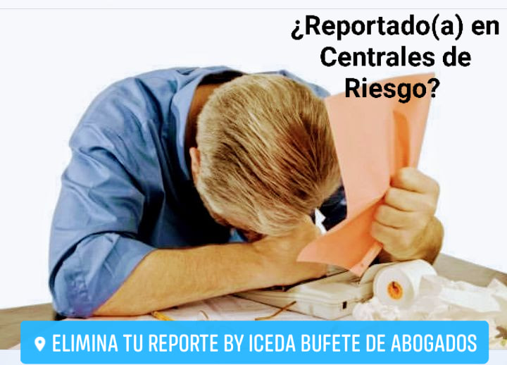 ⚖️¿REPORTADO EN CENTRALES DE... - ICEDA Soluciones Jurídicas. | Facebook