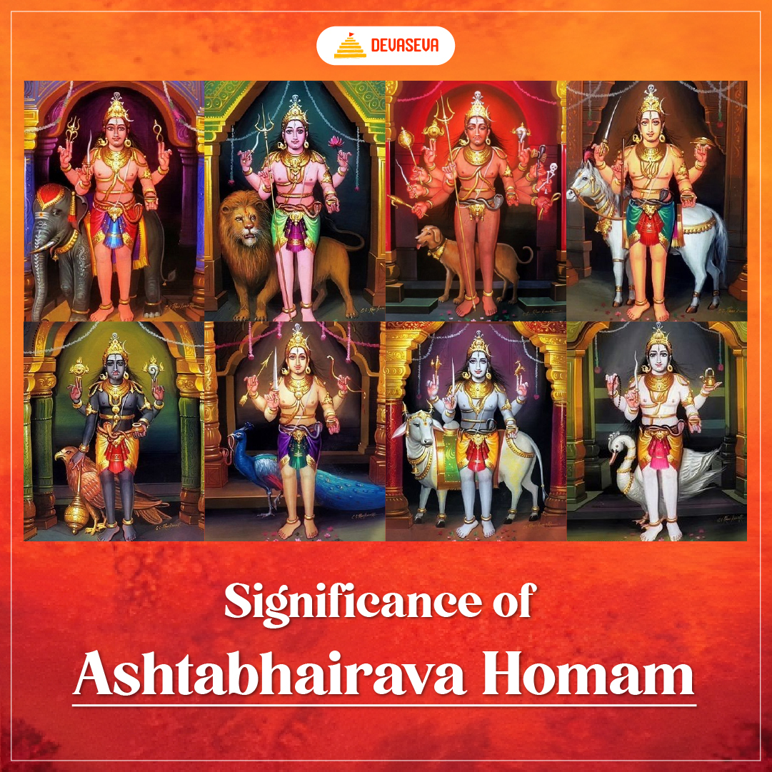 Devaseva - The Ashta Bhairava Homa is an effective homam...