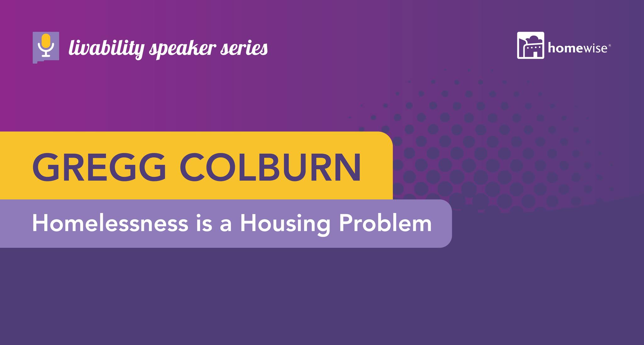 2025 Livability Speaker Series Session Two: Homelessness is a Housing ...