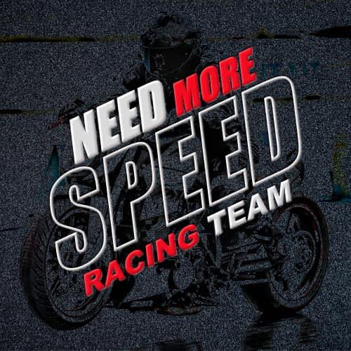 Need More Speed Racing Team... - Need More Speed Racing Team