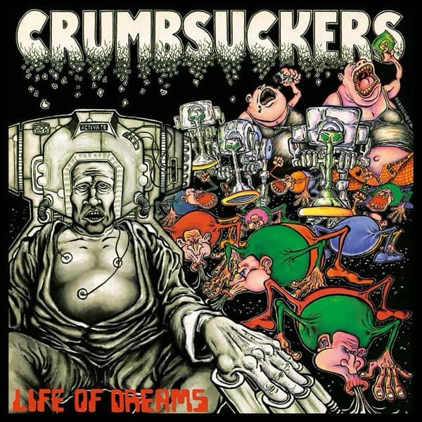 Crumbsuckers debut album life of dreams