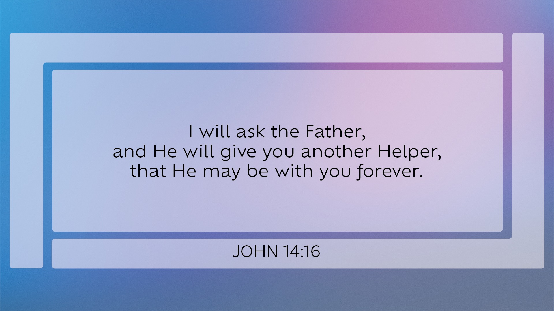 Lenexa - I will ask the Father, and He will give you another Helper ...