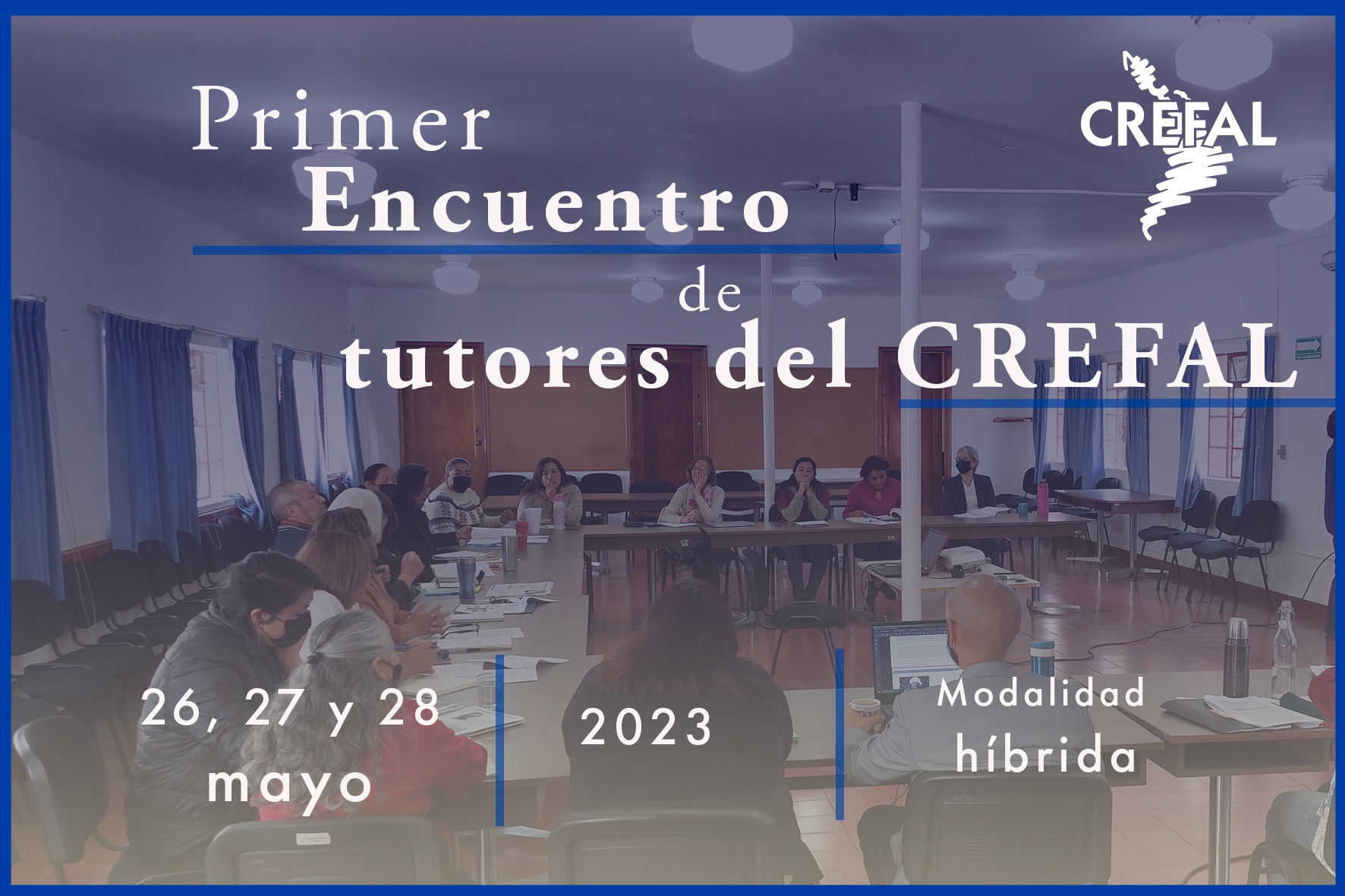 CREFAL - Primer encuentro de tutores del #CREFAL Con el... | Facebook