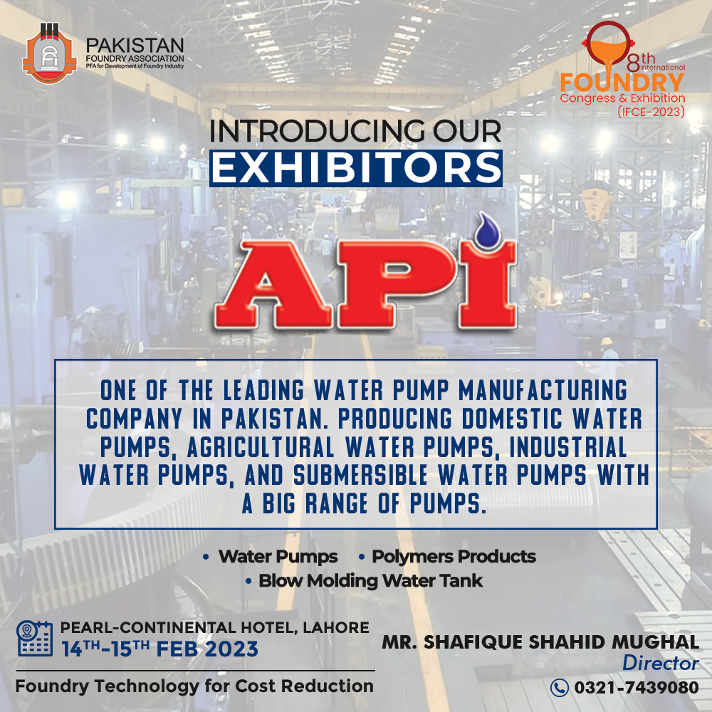 Meet our Exhibitor: API by... - Pakistan Foundry Association | Facebook