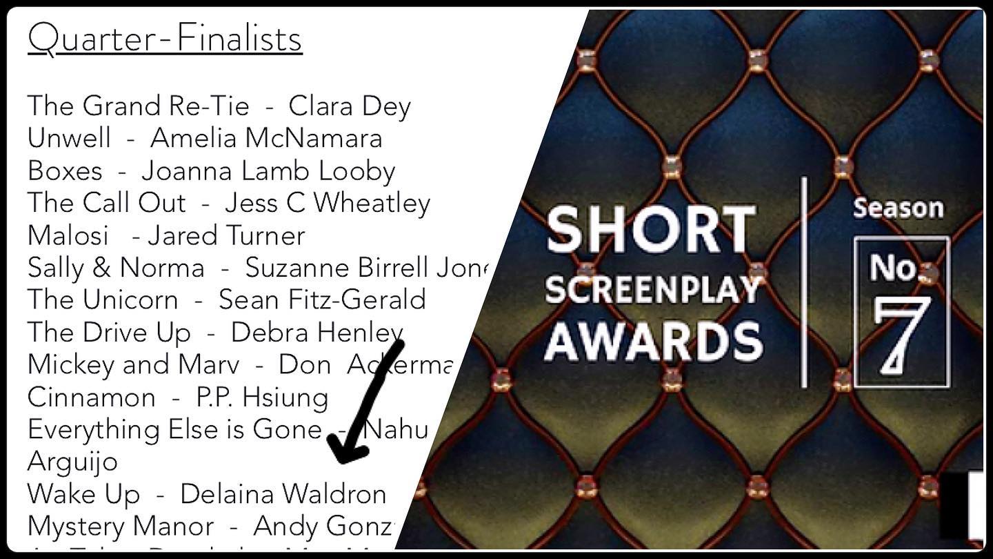 My Short Comedy Script “Wake Up” was... - Delaina M. Waldron