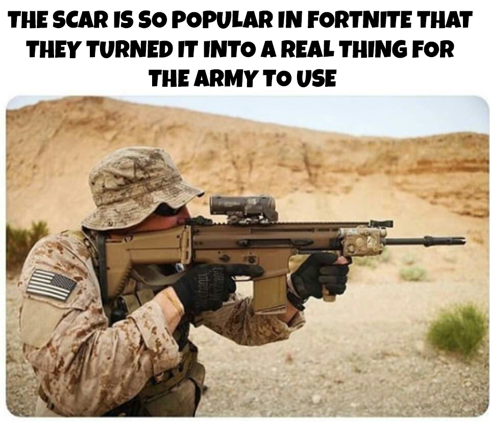 SCAR is so... - FortniteMeme - Fortnite Battle Royale Memes