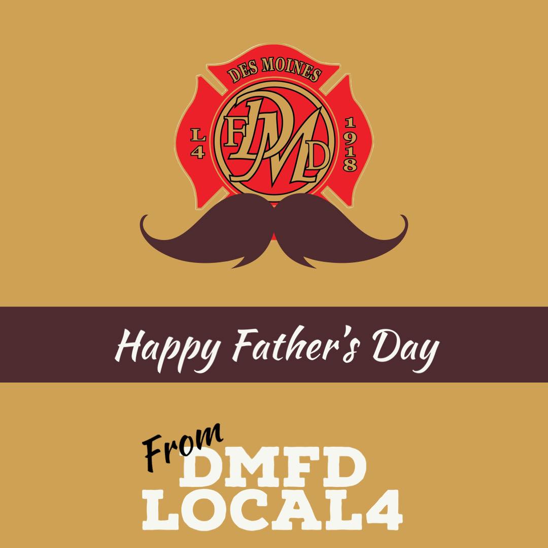 Happy Father’s Day to the men... - Des Moines Firefighters