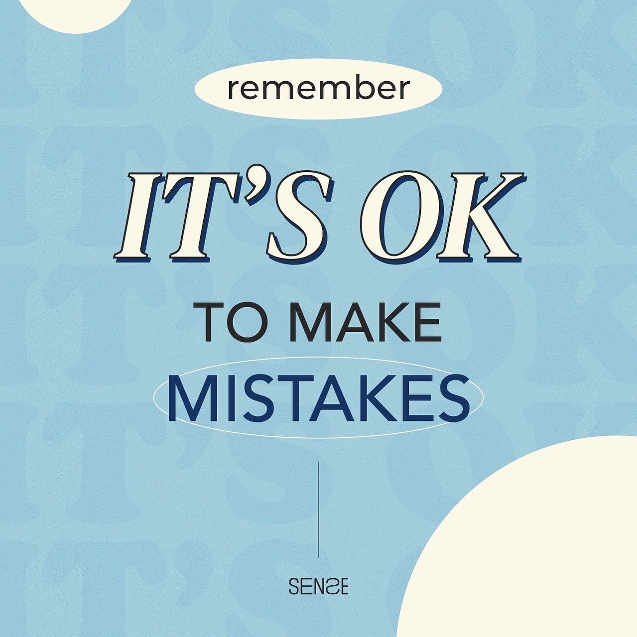 SENSE - It's ok to make mistakes🦋...