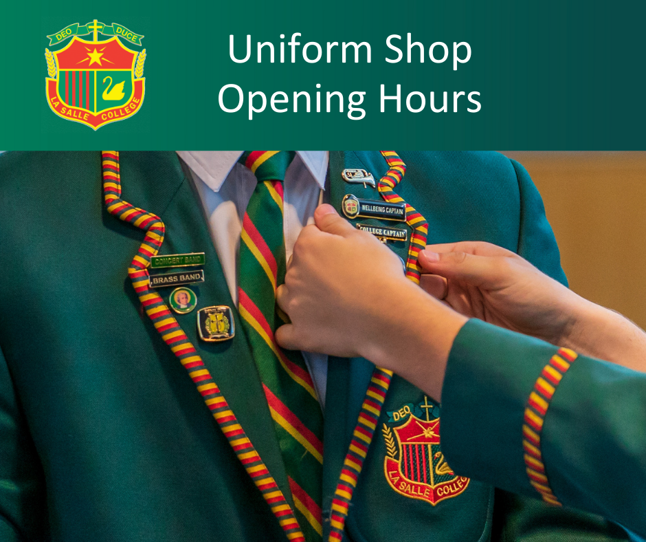 ⏰ UNIFORM SHOP HOURS Our Uniform Shop... - La Salle College | Facebook