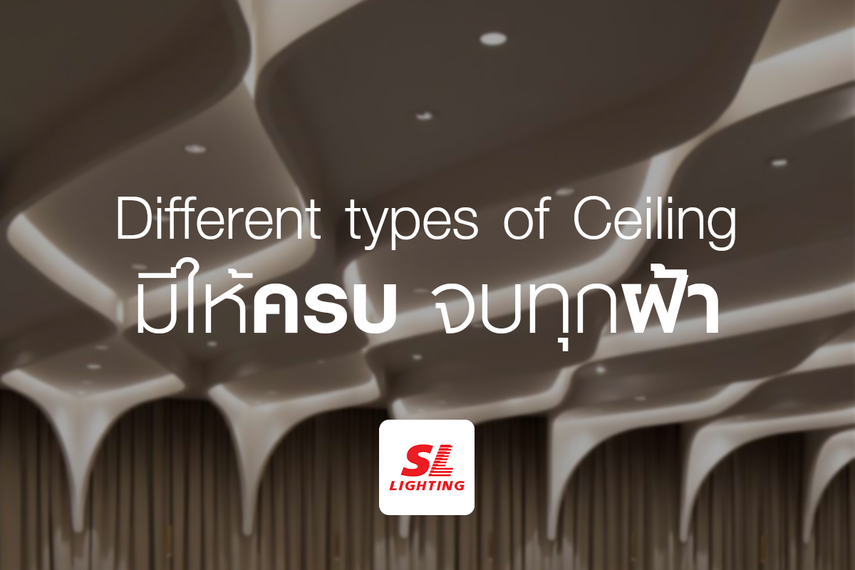 SL Lighting - Different types of Ceiling.... | Facebook