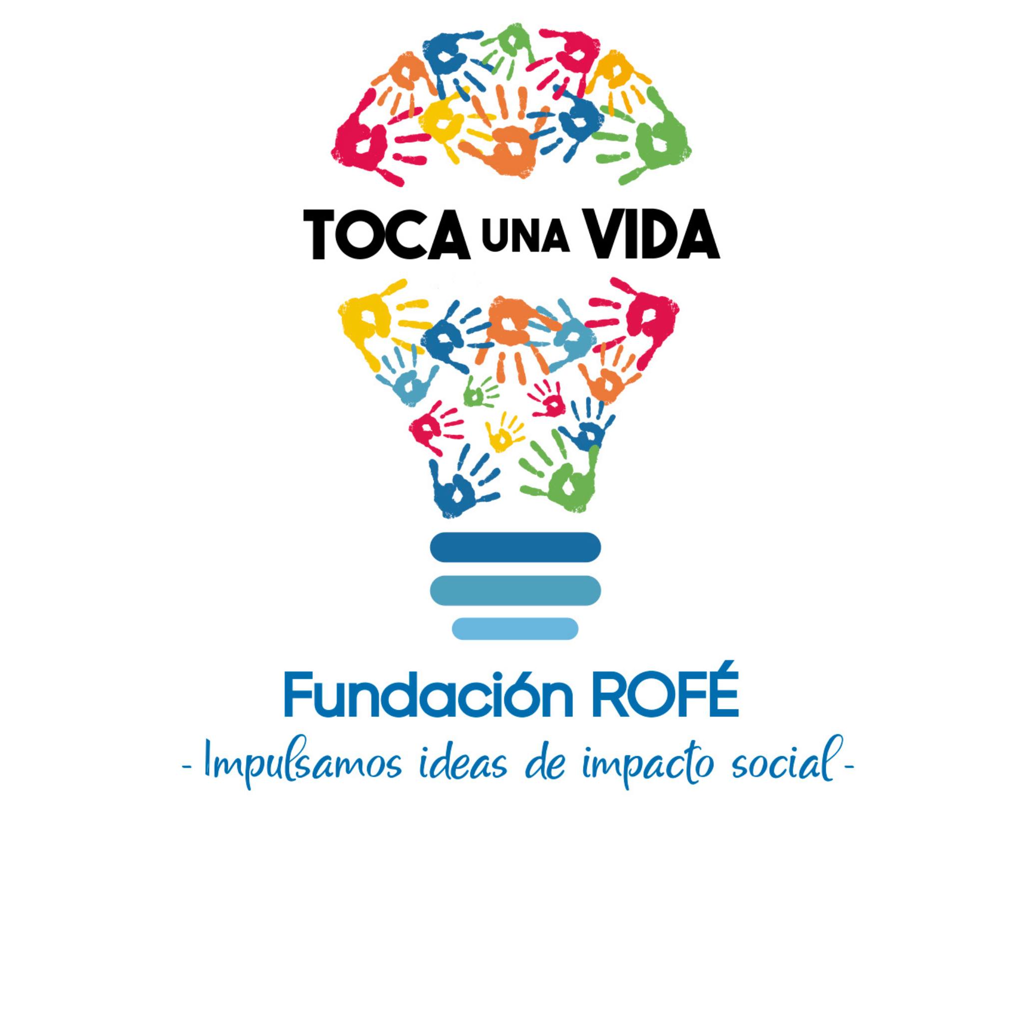 Fundación ROFÉ - Toca una... - Fundación ROFÉ - Toca una Vida
