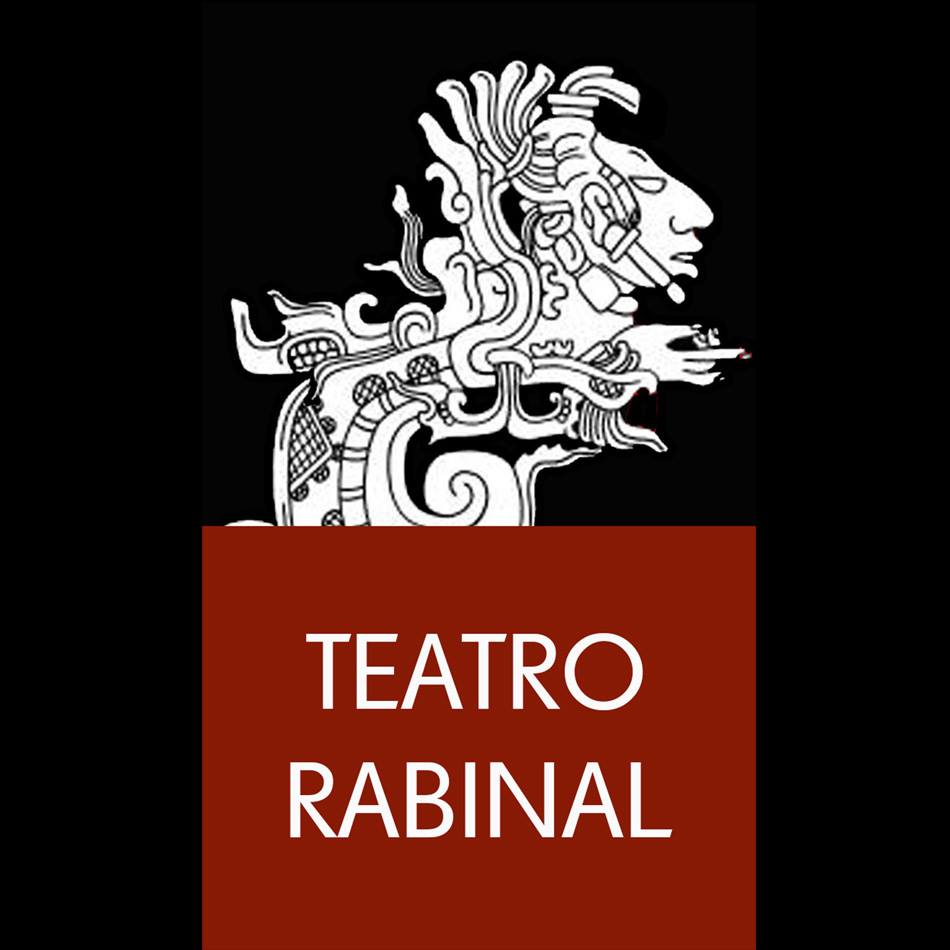 Teatro Rabinal - T e l a r e s, D r a m a t u r g i a s e n a c t o ...