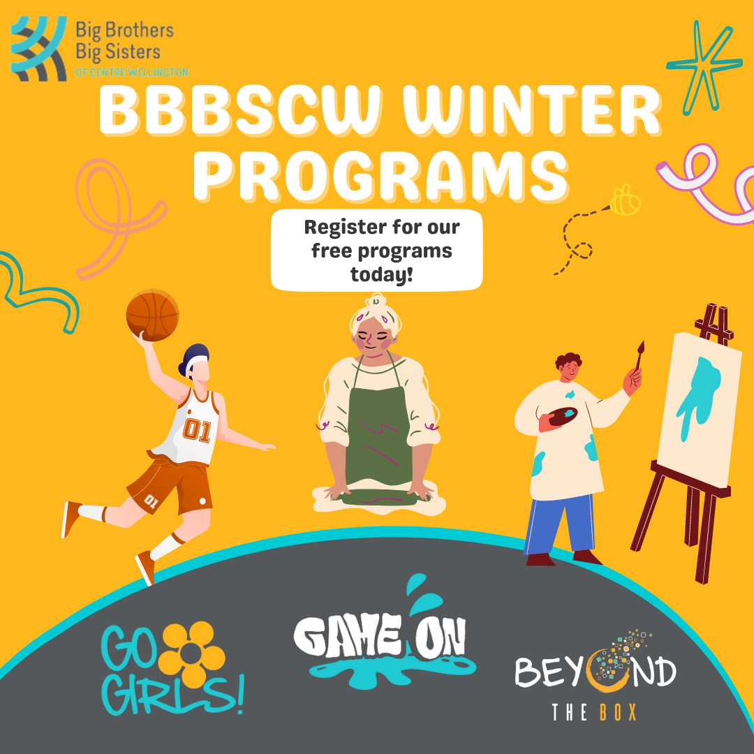 Big Brothers Big Sisters of Centre Wellington - Don't forget to sign up ...